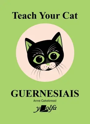 Bringen Sie Ihrer Katze Guernesiais bei - Teach Your Cat Guernesiais