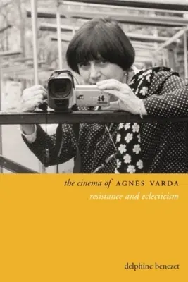 Das Kino von Agns Varda: Widerstand und Eklektizismus - The Cinema of Agns Varda: Resistance and Eclecticism