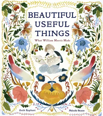 Schöne nützliche Dinge: Was William Morris gemacht hat - Beautiful Useful Things: What William Morris Made