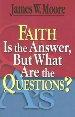 Glaube ist die Antwort, aber was sind die Fragen? - Faith Is the Answer, But What Are the Questions?