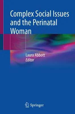 Komplexe soziale Fragen und die perinatale Frau - Complex Social Issues and the Perinatal Woman
