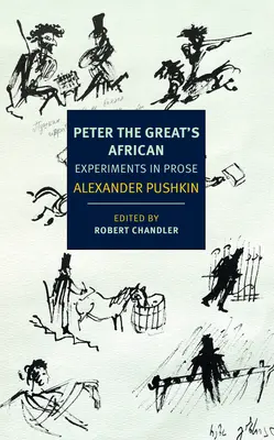 Peter der Große's African: Experimente in Prosa - Peter the Great's African: Experiments in Prose