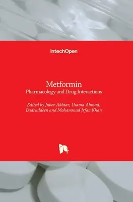 Metformin: Pharmakologie und medikamentöse Wechselwirkungen - Metformin: Pharmacology and Drug Interactions