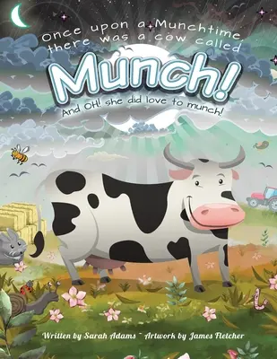Es war einmal eine Kuh, die hieß Munch! Und sie mampfte so gerne! - Once Upon a Munchtime There Was a Cow Called Munch!: And Oh! She Did Love to Munch!