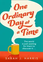 Ein ganz gewöhnlicher Tag zu einer bestimmten Zeit - One Ordinary Day at a Time