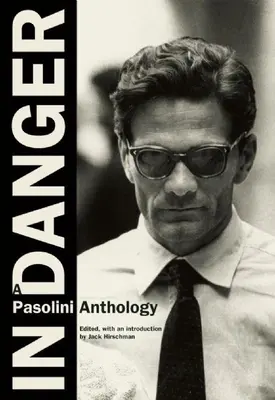 In Gefahr: Eine Pasolini-Anthologie - In Danger: A Pasolini Anthology