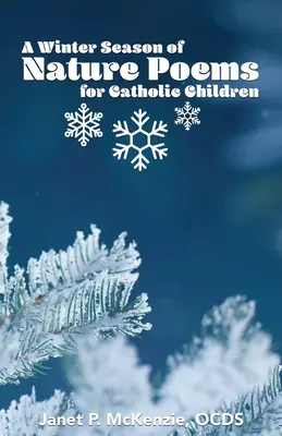 Eine Wintersaison voller Naturgedichte für katholische Kinder - A Winter Season of Nature Poems for Catholic Children