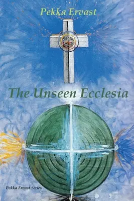 Die unsichtbare Ekklesia - The Unseen Ecclesia