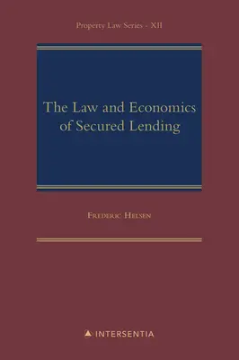Recht und Wirtschaft des gesicherten Kredits: Band 12 - The Law and Economics of Secured Lending: Volume 12