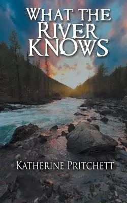 Was der Fluss weiß - What the River Knows