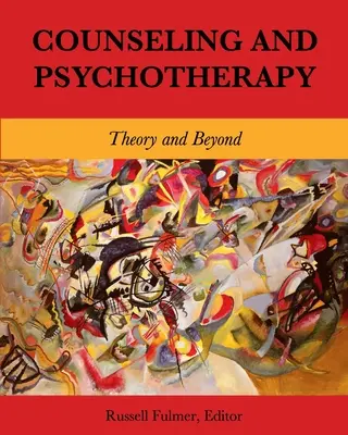 Beratung und Psychotherapie: Theorie und darüber hinaus - Counseling and Psychotherapy: Theory and Beyond