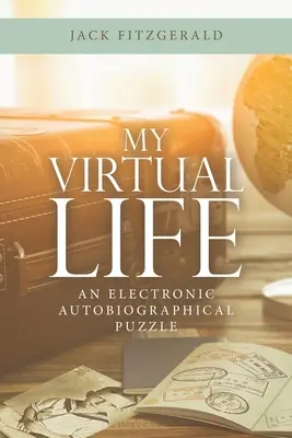 Mein virtuelles Leben: Ein elektronisches autobiografisches Puzzle - My Virtual Life: An Electronic Autobiographical Puzzle