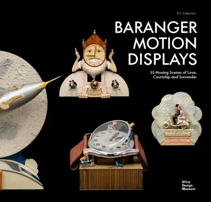 Baranger Motion Displays: Sammlung R.F. - Baranger Motion Displays: R.F. Collection