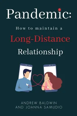 Pandemie: Wie man eine Fernbeziehung aufrechterhält - Pandemic: How To Maintain A Long-Distance Relationship