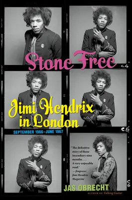 Steinfrei: Jimi Hendrix in London, September 1966-Juni 1967 - Stone Free: Jimi Hendrix in London, September 1966-June 1967