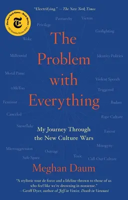 Das Problem mit allem: Meine Reise durch die neuen Kulturkriege - The Problem with Everything: My Journey Through the New Culture Wars