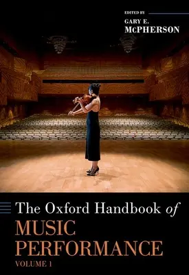 Das Oxford-Handbuch der musikalischen Darbietung, Band 1 - The Oxford Handbook of Music Performance, Volume 1