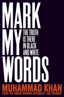 Merken Sie sich meine Worte: Die Wahrheit ist da, schwarz auf weiß - Mark My Words: The Truth Is There in Black and White