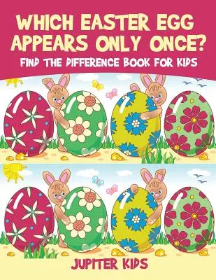 Welches Osterei taucht nur einmal auf? Finde den Unterschied - ein Buch für Kinder - Which Easter Egg Appears Only Once? Find the Difference Book for Kids