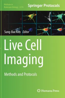 Live Cell Imaging: Methoden und Protokolle - Live Cell Imaging: Methods and Protocols