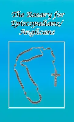 Rosenkranz für Episkopale/Anglicaner - Rosary for Episcopalians/Anglicans