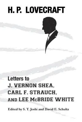 Briefe an J. Vernon Shea, Carl F. Strauch und Lee McBride White - Letters to J. Vernon Shea, Carl F. Strauch, and Lee McBride White