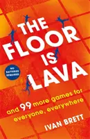 Floor is Lava - und 99 weitere bildschirmfreie Spiele für die ganze Familie - Floor is Lava - and 99 more screen-free games for all the family to play
