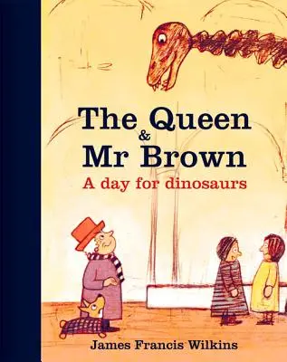 Die Königin und Herr Brown: Ein Tag für Dinosaurier - The Queen & Mr Brown: A Day for Dinosaurs