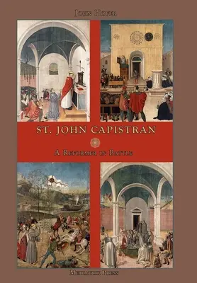 Der heilige Johannes Capistran: Ein Reformer im Kampf - St. John Capistran: A Reformer in Battle