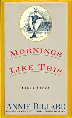 Morgens wie dieser: Gefundene Gedichte - Mornings Like This: Found Poems