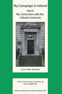 Mein Feldzug in Irland Band II. Meine Verbindung mit der Katholischen Universität - My Campaign in Ireland Volume II. My Connection with the Catholic University