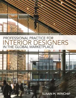 Professionelle Praxis für Innenarchitektur auf dem globalen Markt - Professional Practice for Interior Design in the Global Marketplace