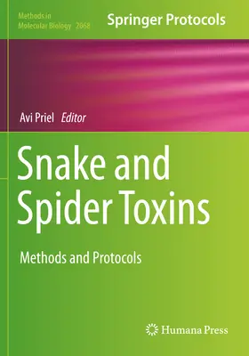 Schlangen- und Spinnentoxine: Methoden und Protokolle - Snake and Spider Toxins: Methods and Protocols