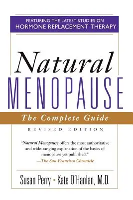 Natürliche Menopause: Der vollständige Leitfaden, überarbeitete Ausgabe - Natural Menopause: The Complete Guide, Revised Edition