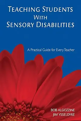 Schüler mit Sinnesbehinderungen unterrichten: Ein praktischer Leitfaden für jede Lehrkraft - Teaching Students with Sensory Disabilities: A Practical Guide for Every Teacher