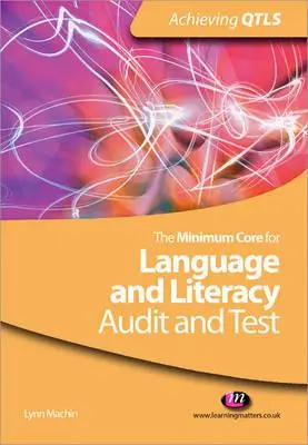 Die Mindestanforderungen für Sprache und Alphabetisierung: Prüfung und Test - The Minimum Core for Language and Literacy: Audit and Test