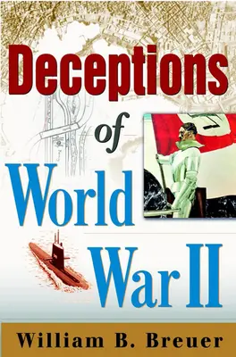 Täuschungen des Zweiten Weltkriegs - Deceptions of World War II