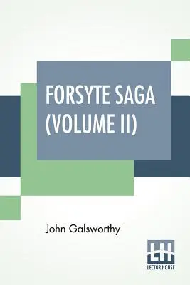 Forsyte Saga (Band II): Der Altweibersommer eines Forsyte in der Kanzlei - Forsyte Saga (Volume II): Indian Summer Of A Forsyte In Chancery