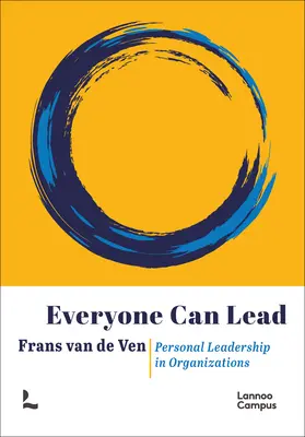 Jeder kann führen: Persönliche Führung in Organisationen - Everyone Can Lead: Personal Leadership in Organizations