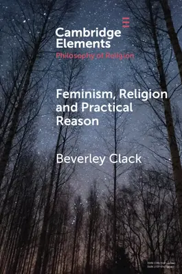 Feminismus, Religion und praktische Vernunft - Feminism, Religion and Practical Reason