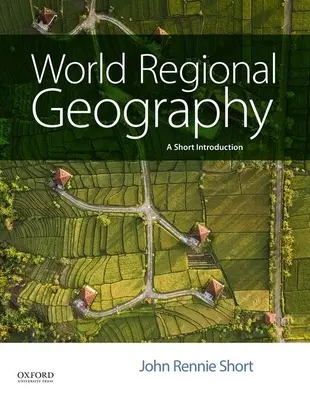Regionale Geographie der Welt: Eine kurze Einführung - World Regional Geography: A Short Introduction