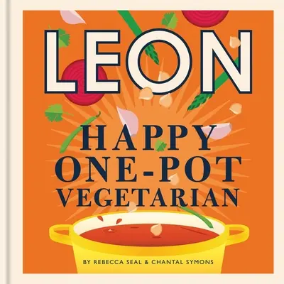 Happy Leons: Leon Happy Ein-Topf-Vegetarier - Happy Leons: Leon Happy One-pot Vegetarian