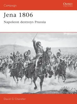 Jena 1806: Napoleon vernichtet Preußen - Jena 1806: Napoleon Destroys Prussia