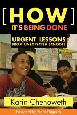 How It's Being Done: Dringende Lektionen von unerwarteten Schulen - How It's Being Done: Urgent Lessons from Unexpected Schools