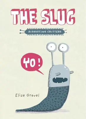 Die Schnecke - The Slug