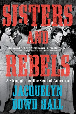 Schwestern und Rebellen: Ein Kampf um die Seele Amerikas - Sisters and Rebels: A Struggle for the Soul of America