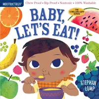 Unzerstörbare Bücher: Baby, Let's Eat: Kausicherfest - Reißfest - Ungiftig - 100% waschbar (Buch für Babys, Bücher für Neugeborene, sicher zum Kauen) - Indestructibles: Baby, Let's Eat!: Chew Proof - Rip Proof - Nontoxic - 100% Washable (Book for Babies, Newborn Books, Safe to Chew)