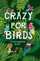 Verrückt nach Vögeln - Faszinierende und fabelhafte Fakten - Crazy for Birds - Fascinating and Fabulous Facts