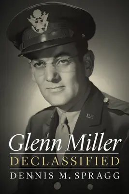 Glenn Miller deklassiert - Glenn Miller Declassified