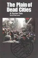 Die Ebene der Totenstädte: Eine syrische Erzählung - The Plain of Dead Cities: A Syrian Tale